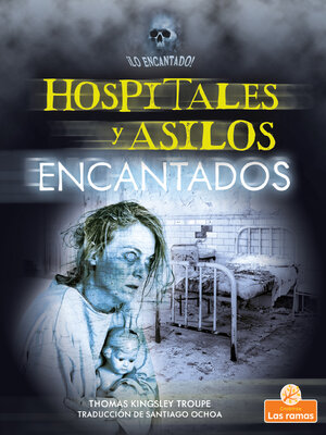 cover image of Hospitales y asilos encantados (Haunted Hospitals and Asylums)